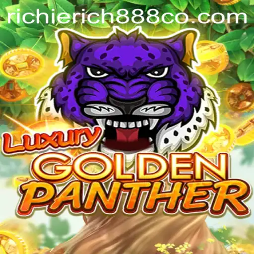 Discover the Thrills of LUXURYGOLDENPANTHER with Richie Rich 888